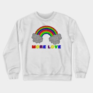 More Love Rainbow Crewneck Sweatshirt